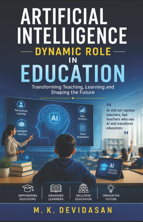 Kniha Artificial Intelligence Dynamic Role in Education M K Devidasan