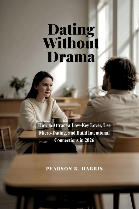 Kniha Dating Without Drama Pearson K. Harris