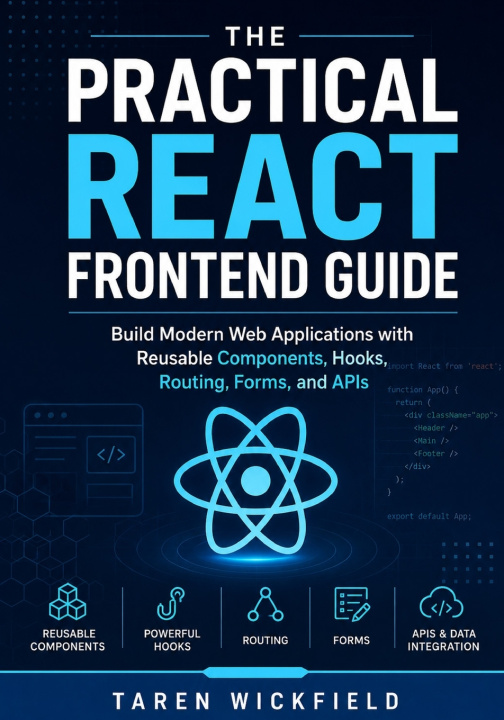 Kniha The Practical React Frontend Guide Taren Wickfield
