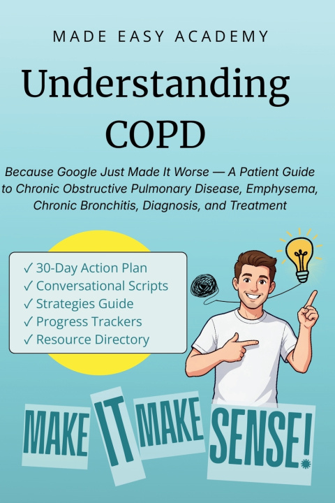 Könyv Understanding COPD Made Easy Academy