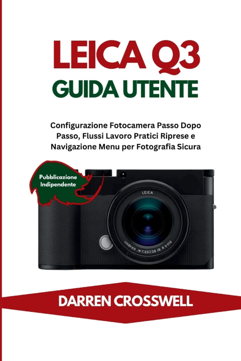 Kniha Leica Q3 Guida Utente Darren Crosswell