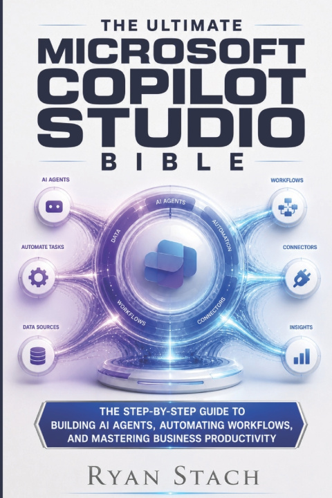 Kniha THE ULTIMATE MICROSOFT COPILOT STUDIO BIBLE RYAN STACH