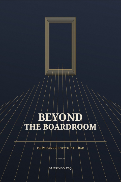 Kniha Beyond the Boardroom Dan Ringo Esq.