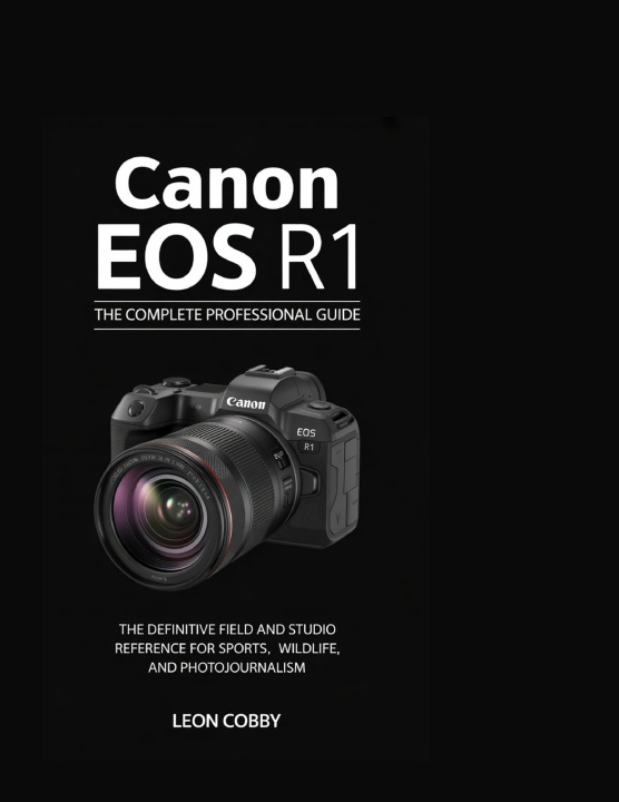 Kniha CANON EOS R1 Leon Cobby