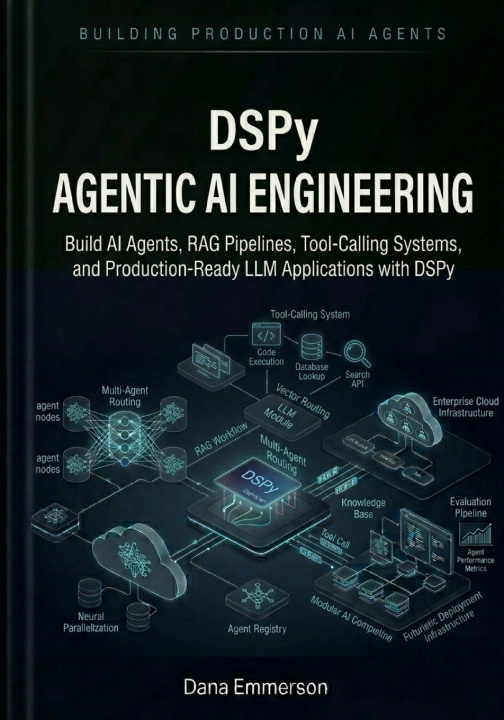 Kniha DSPy Agentic AI Engineering Dana Emmerson