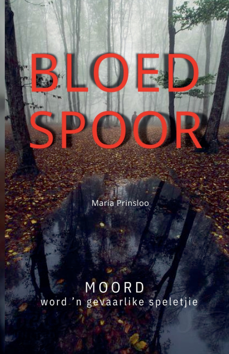 Kniha Bloed Spoor Maria Prinsloo