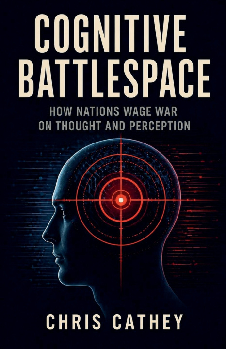 Kniha Cognitive Battlespace Chris Cathey