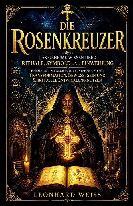 Könyv Die Rosenkreuzer Leonhard Weiss