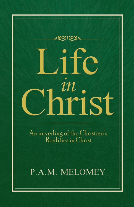 Kniha Life In Christ P. A. M. Melomey