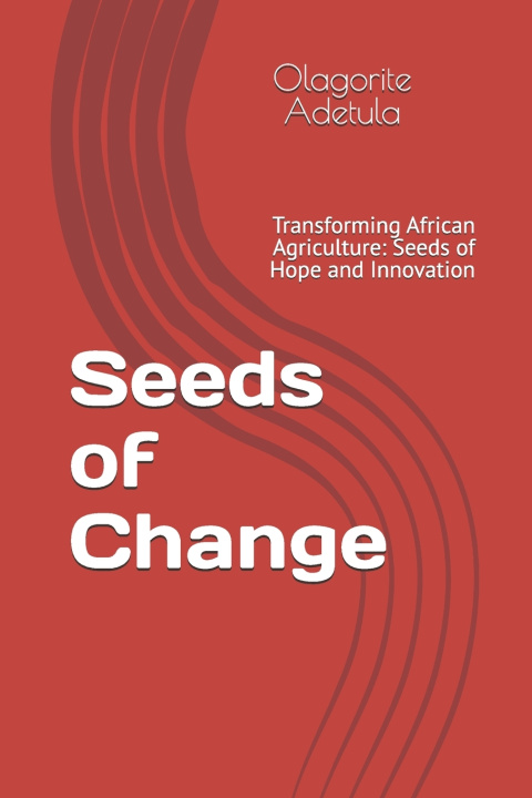 Kniha Seeds of Change Olagorite Arinola Adetula