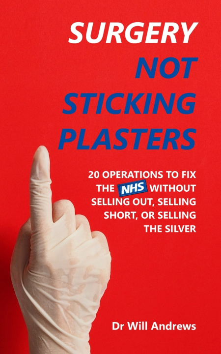 Kniha Surgery, Not Sticking Plasters Will Andrews MBBS
