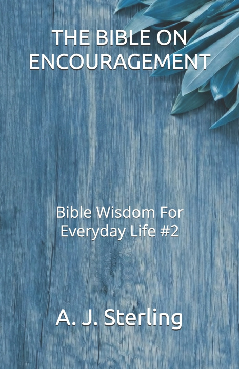 Kniha THE BIBLE ON ENCOURAGEMENT A. J. Sterling