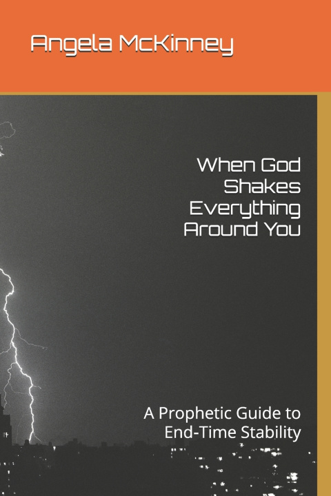 Kniha When God Shakes Everything Around You Angela McKinney