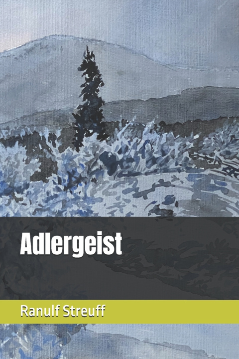 Knjiga Adlergeist Ranulf Streuff