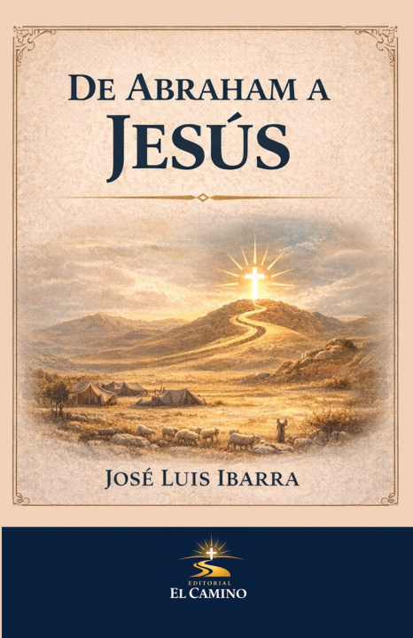 Kniha DE ABRAHAM A JESÚS JOSÉ LUIS IBARRA APODACA