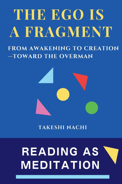 Kniha The Ego Is a Fragment Takeshi Nachi
