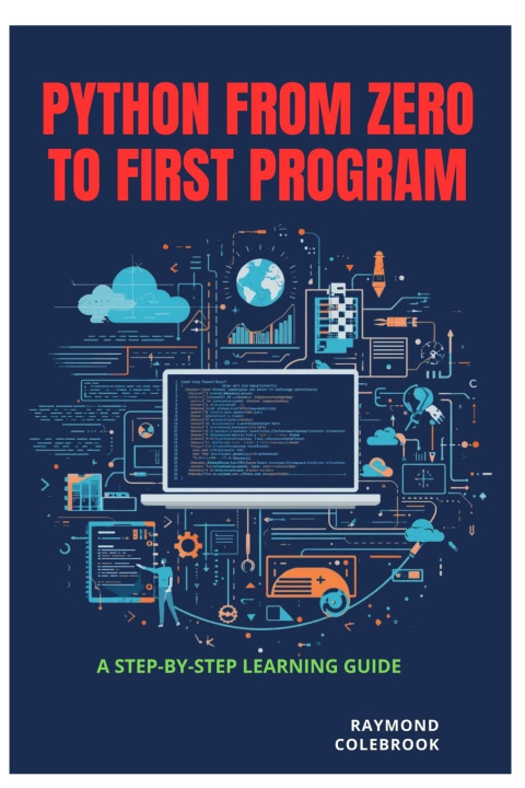 Könyv Python from Zero to First Program Raymond Colebrook