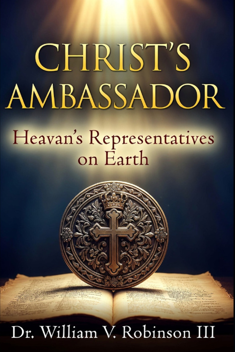 Kniha CHRIST'S AMBASSADOR William V. Robinson III