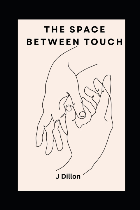 Kniha The Space Between Touch james dillon