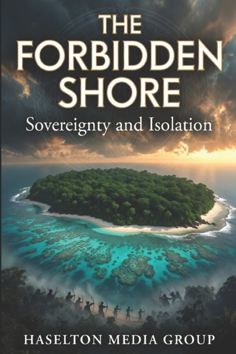 Kniha The Forbidden Shore Haselton Media Group