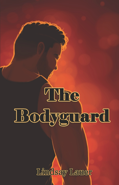 Kniha The Bodyguard Lindsay Lauer