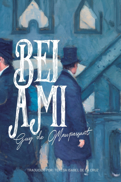 Kniha Bel Ami Guy De Maupassant