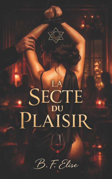 Kniha LA SECTE DU PLAISIR B. F. Elise