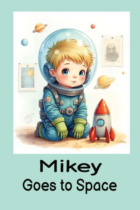 Könyv Mikey Goes to Space MWJD BOOKS