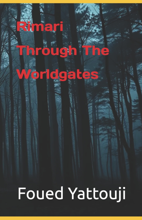 Knjiga Rimari Through The Worldgates Foued Yattouji