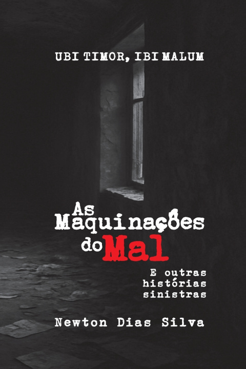 Kniha As Maquinações do Mal Newton Dias Silva