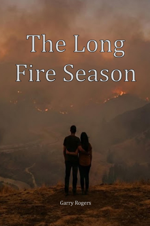 Kniha The Long Fire Season Garry Rogers
