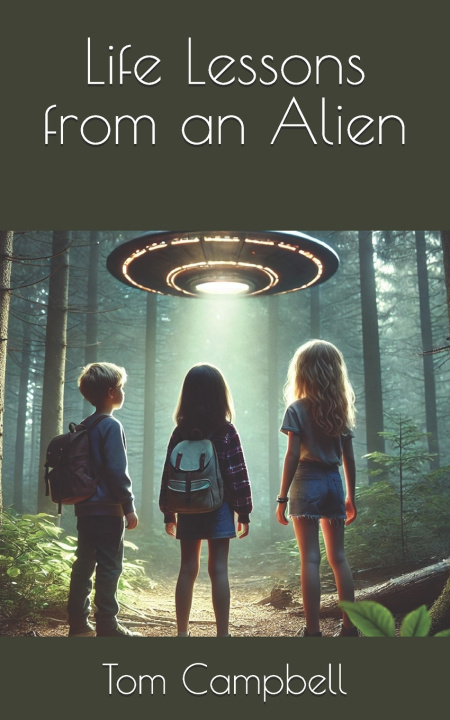 Kniha Life Lessons from an Alien Tom Campbell