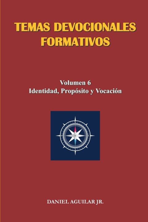 Könyv TEMAS DEVOCIONALES FORMATIVOS Daniel Aguilar Jr.