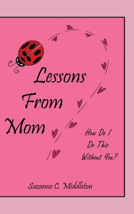 Kniha Lessons From Mom Suzanne C. Middleton