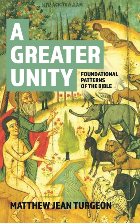 Kniha A Greater Unity Matthew Jean Turgeon
