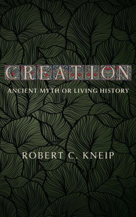 Kniha Creation Robert C. Kneip
