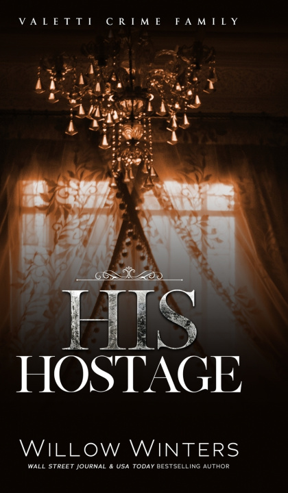 Knjiga His Hostage Willow Winters