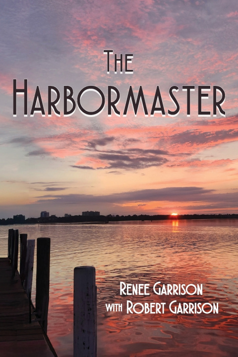 Kniha The Harbormaster Renee L Garrison