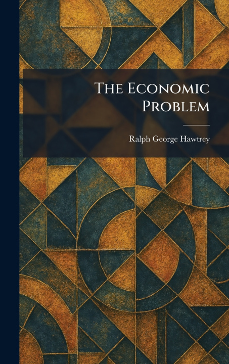 Kniha The Economic Problem Ralph George Hawtrey