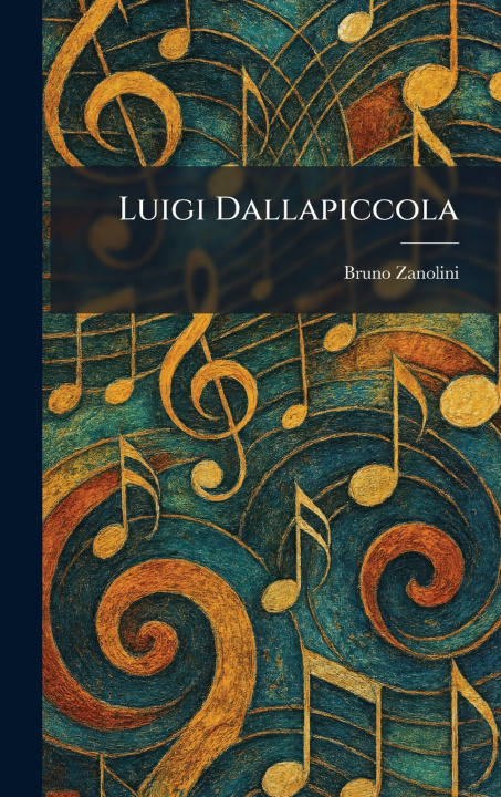 Knjiga Luigi Dallapiccola Bruno Zanolini
