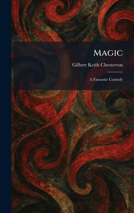 Könyv Magic Gilbert Keith Chesterton