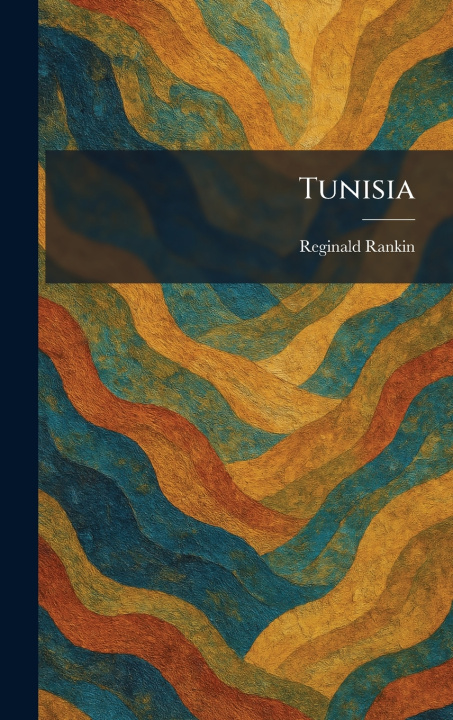 Kniha Tunisia Reginald Rankin