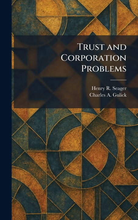 Kniha Trust and Corporation Problems Henry R. Seager