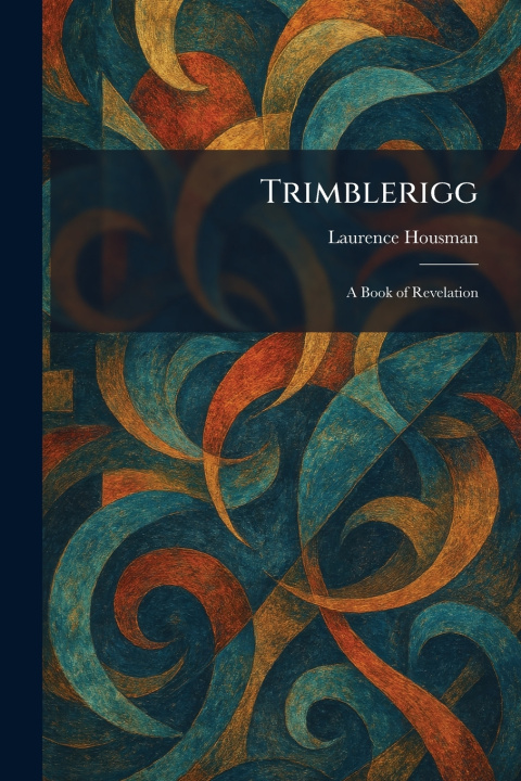 Kniha Trimblerigg Laurence Housman