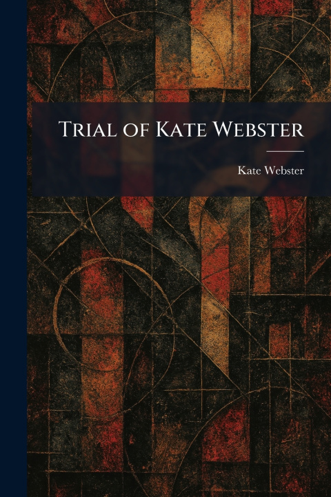 Knjiga Trial of Kate Webster Kate Webster