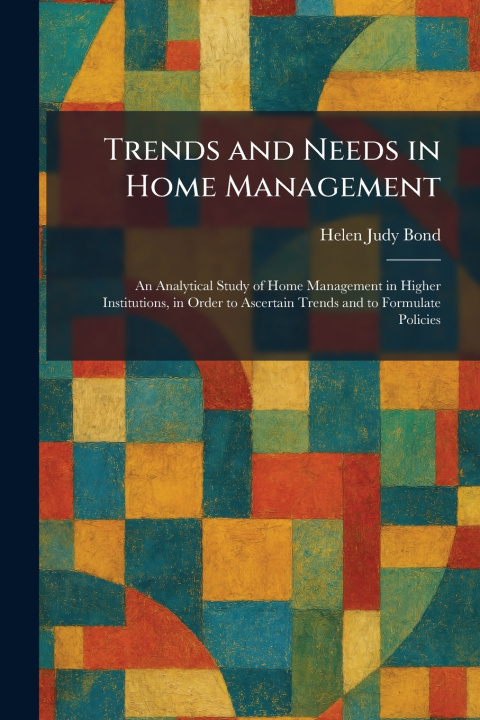 Kniha Trends and Needs in Home Management Helen Judy Bond