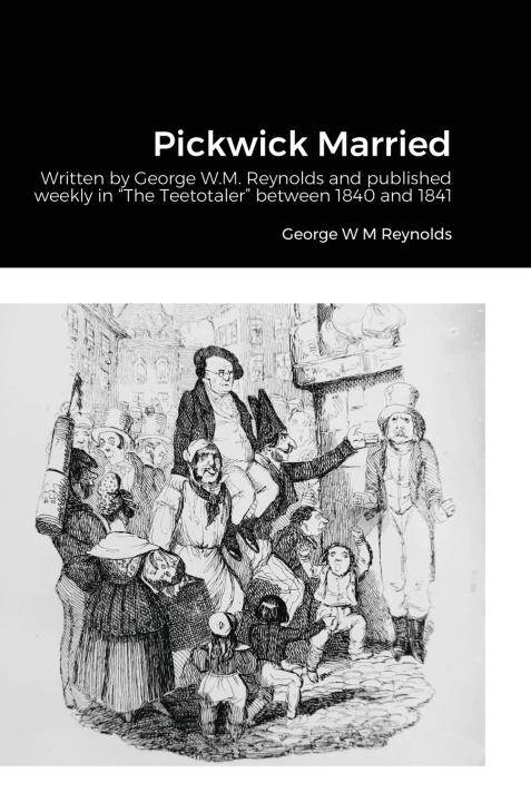 Knjiga Pickwick Married George William MacArthur Reynolds