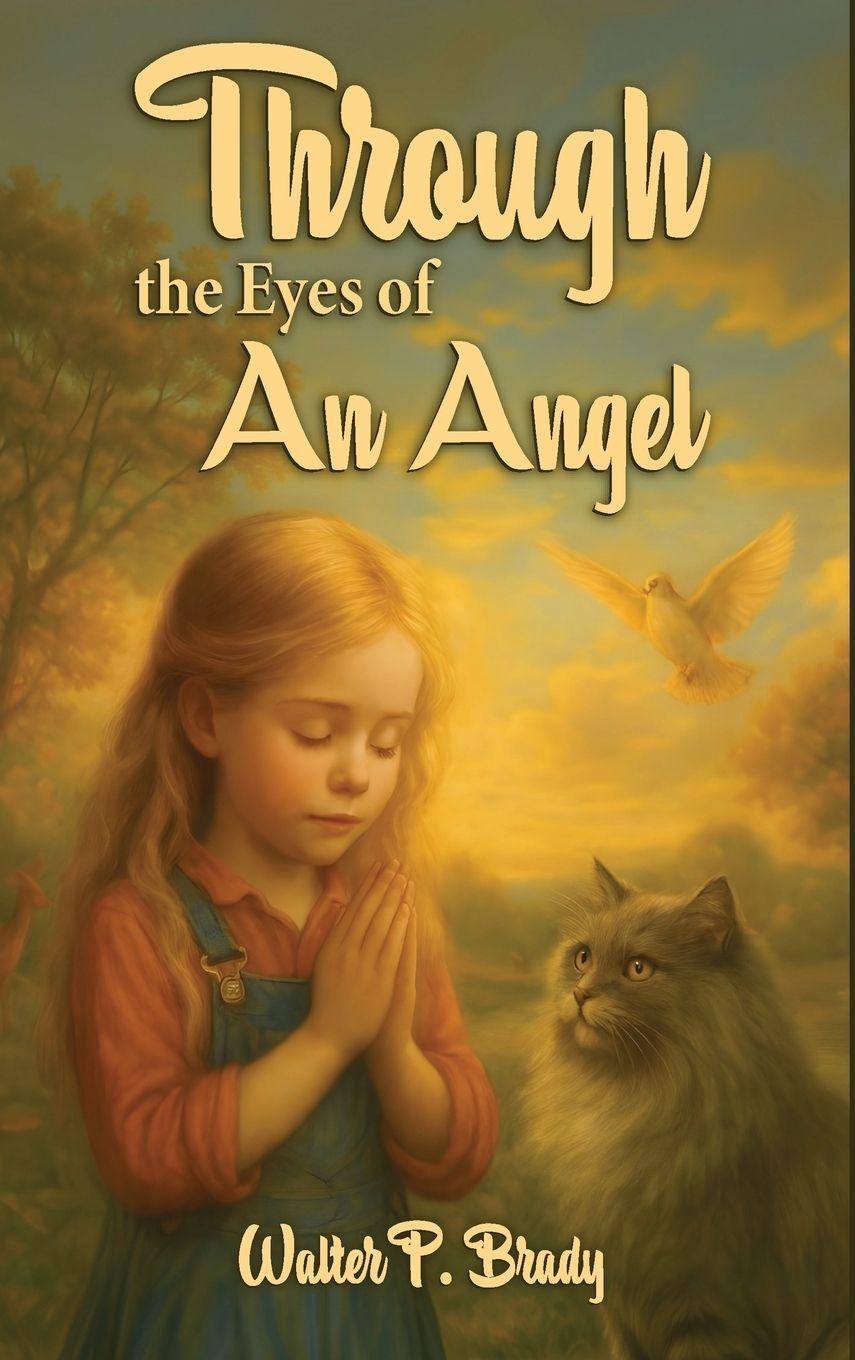 Knjiga Through the Eyes of an Angel Walter P Brady
