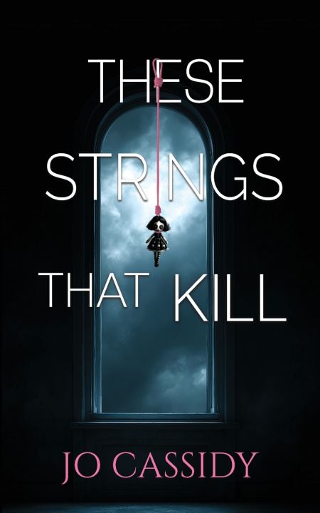 Könyv These Strings That Kill Jo Cassidy