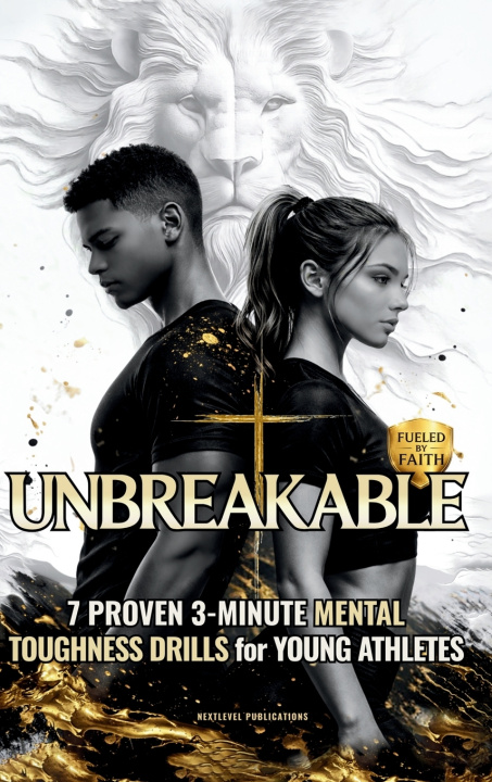 Kniha UNBREAKABLE NextLevel Publications